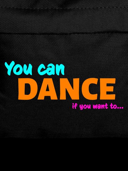 You can dance