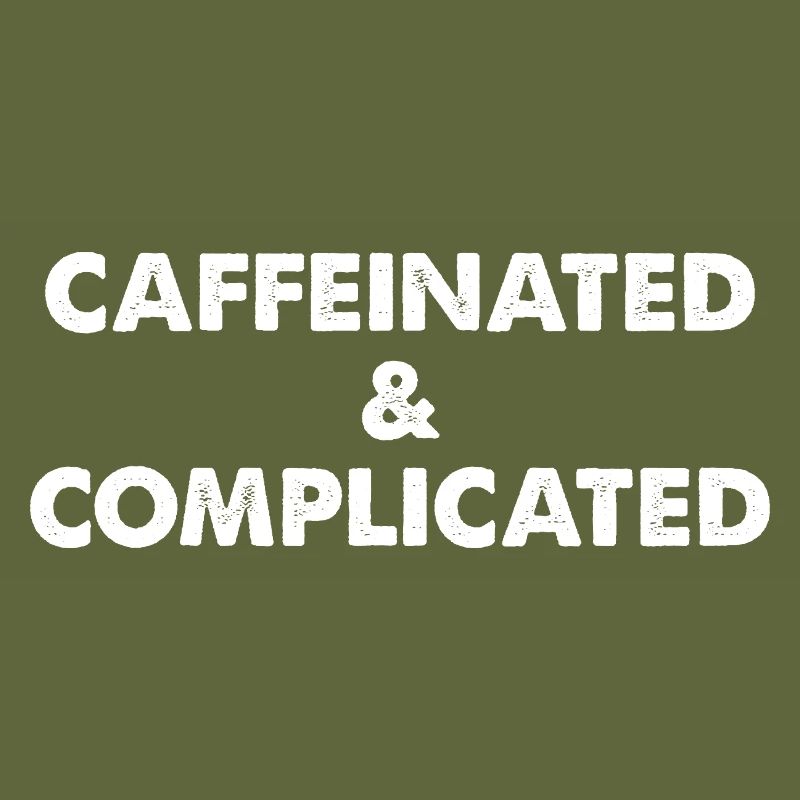 Caffeinated & Complicated