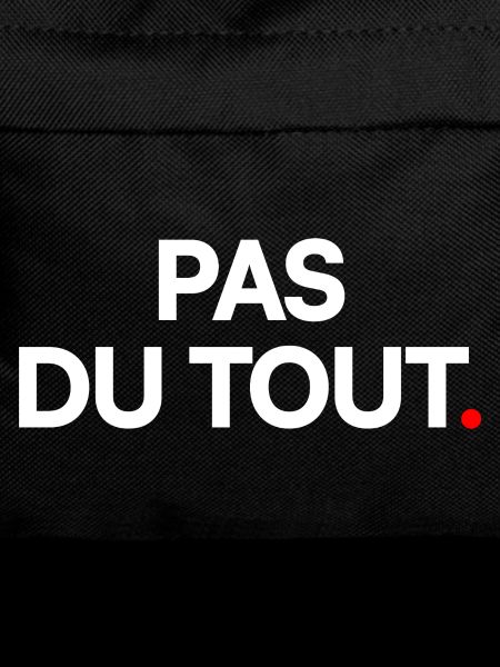 Pas du tout