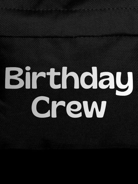 Birthday Crew