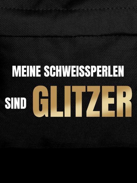 Meine Schweißperlen sind Glitzer