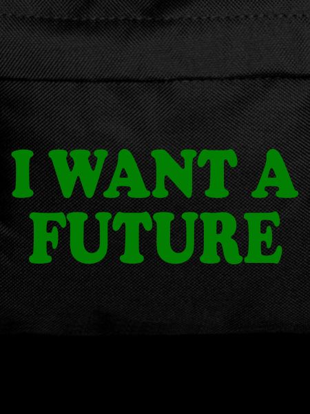 I want a future