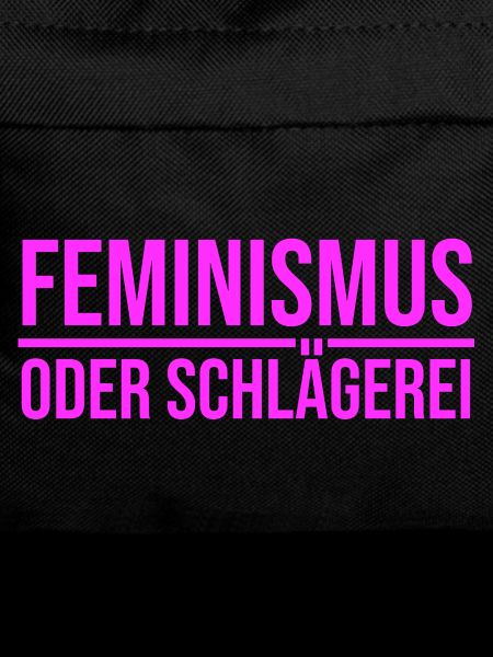Feminismus oder Schlägerei
