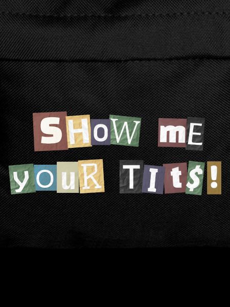 Show Me Your Tits Ransom