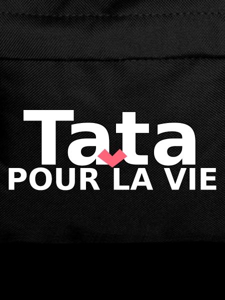 Tata pour la vie 