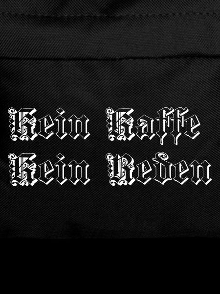Kein kaffe kein Reden