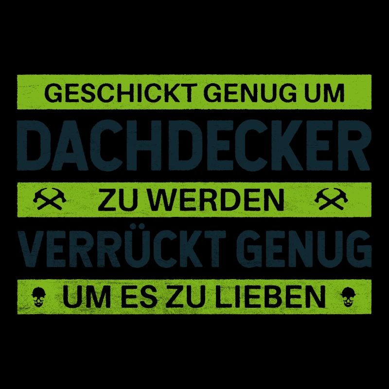 Geschickt & Verrückt – Dachdecker Statement Design