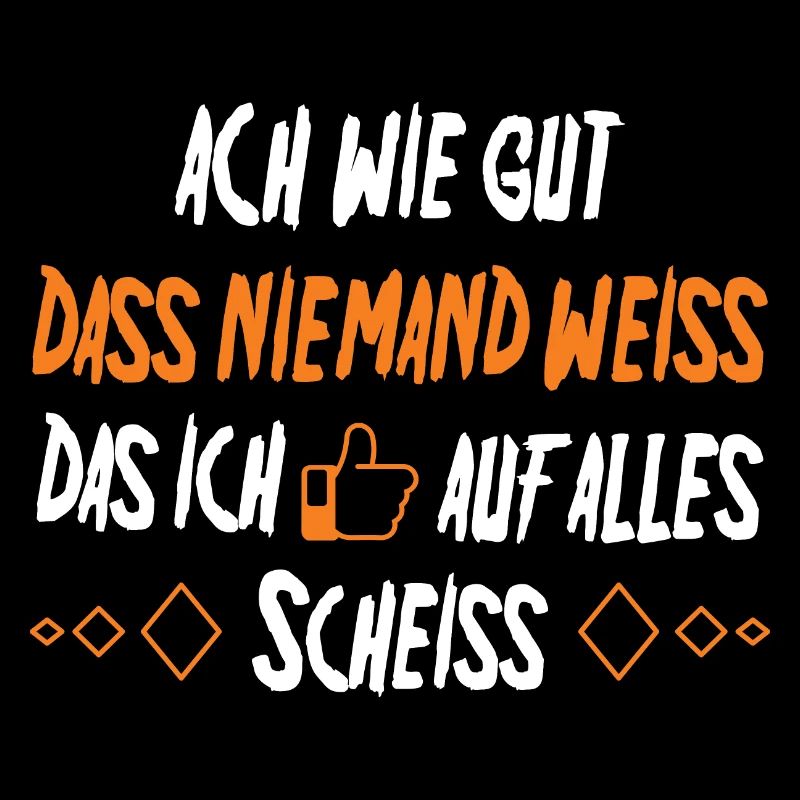 Ach wie gut das niemand weiss