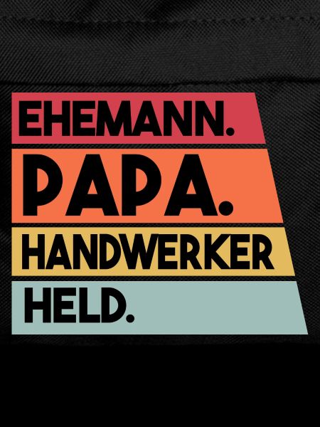 Ehemann Papa Handwerker Held
