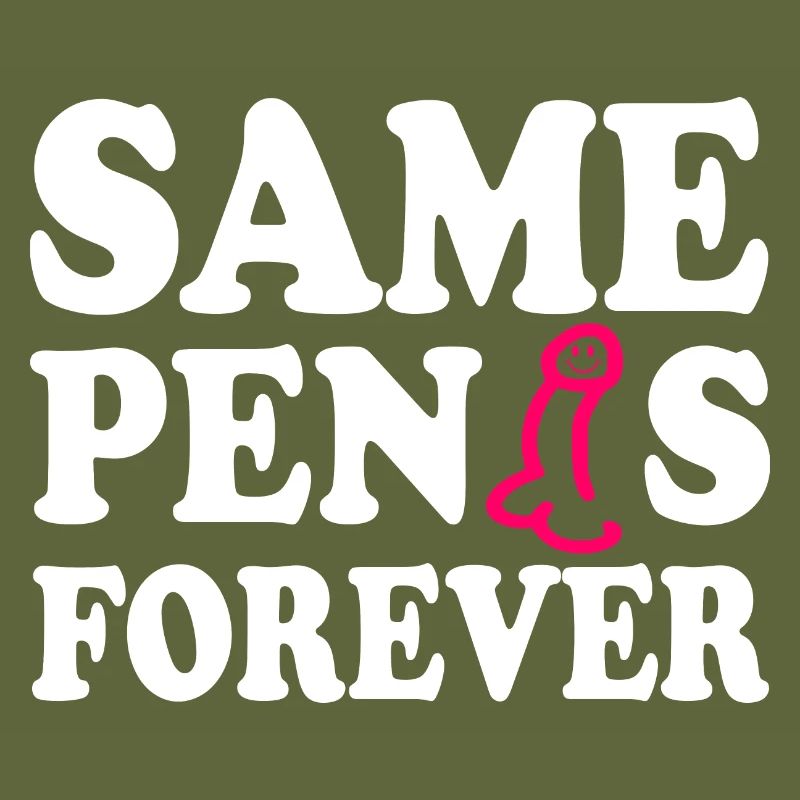 Same penis forever