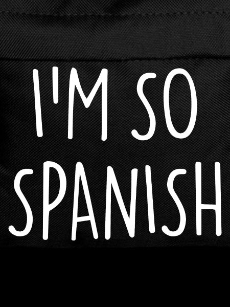 I'M SO SPANISH Spanish Spain