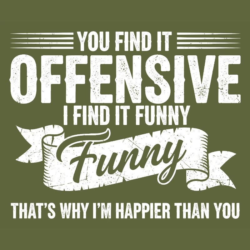 Sarcastic Offensive Happy Feeling Quote