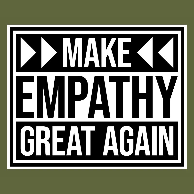 Make Empathy Great Again Politisch Statement Hoffn