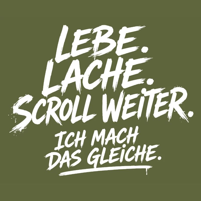 Lebe Lache Scroll Weiter Motivationsspruch