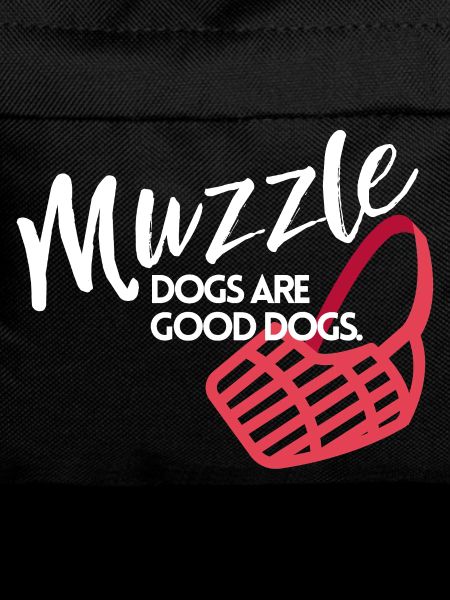 Muzzle dogs are good dogs