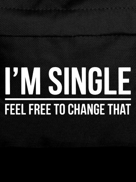 Single Sayings Singles Funny Single Gift