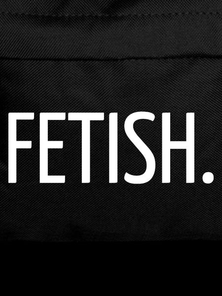 Fetish