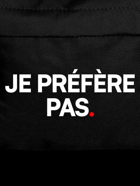 Je préfère pas