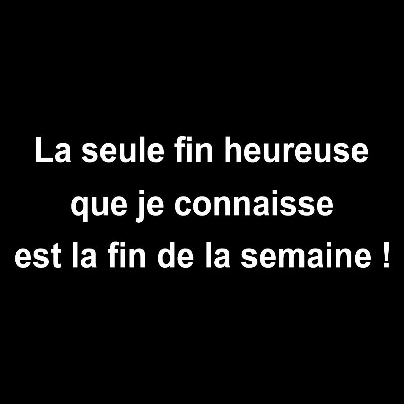 La seule fin heureuse que je connaisse