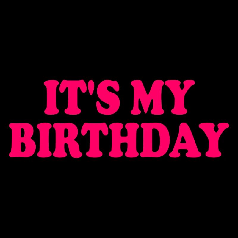 It's my birthday