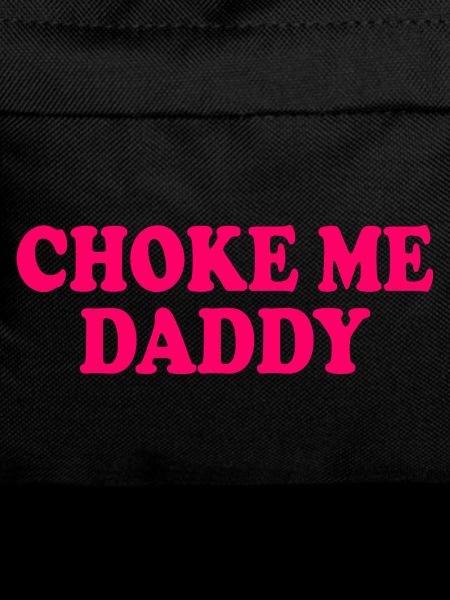 Choke me daddy