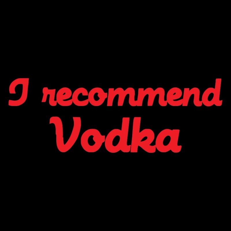 Ich empfehle Wodka