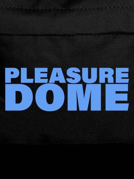 PLEASURE DOME