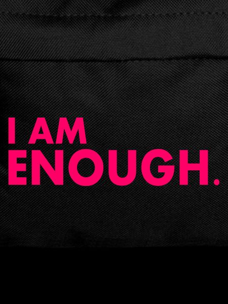 I am enough