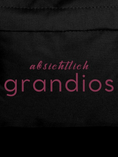 Absichtlich grandios
