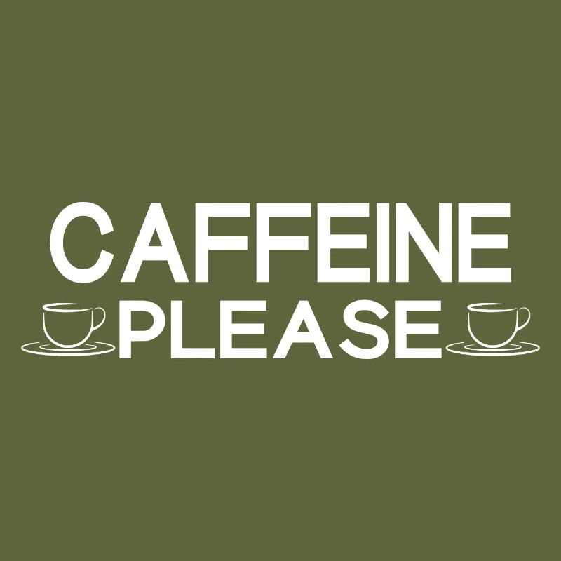 Caffeine Please
