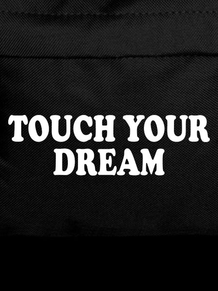 touch your dream