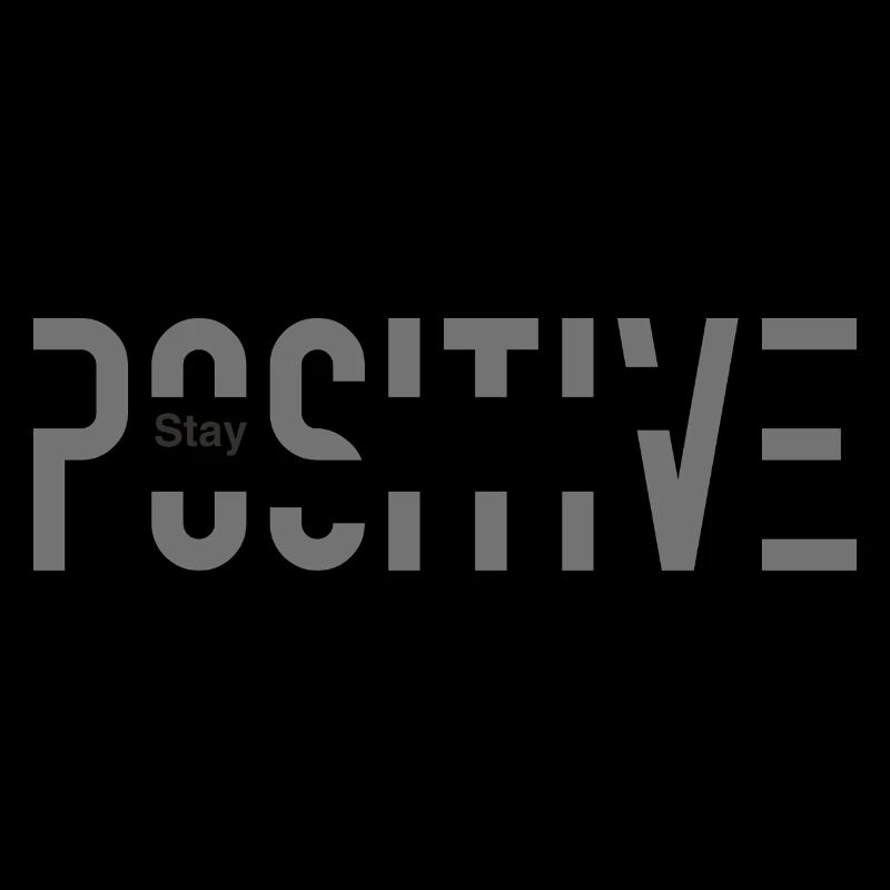 Stay Positive
