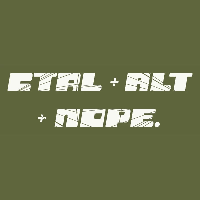 CTRL ALT NOPE