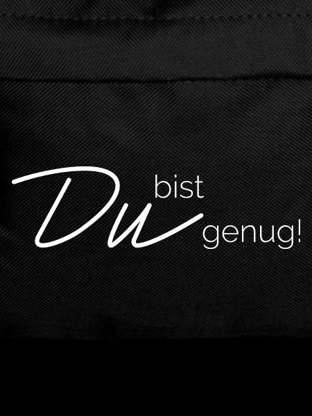 Du bist genug!