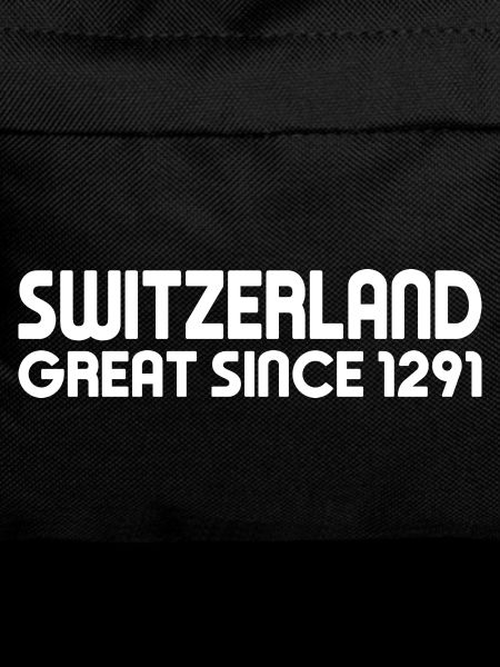 Switzerland - Great Since 1291 - Schweiz - Schwiiz