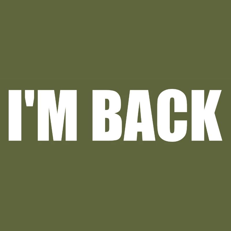 Im back