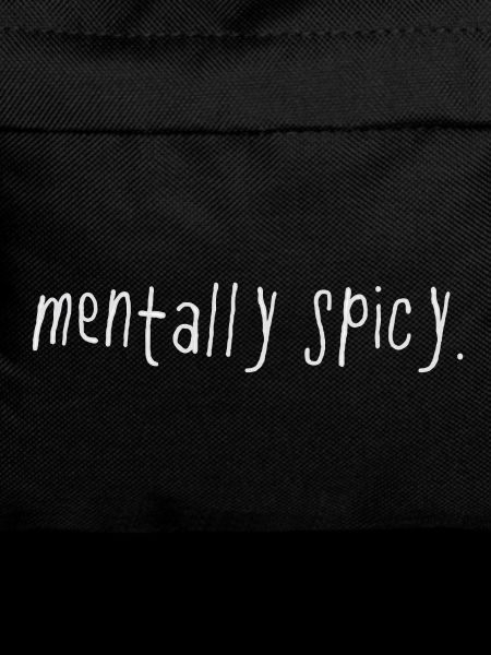 Mentally Spicy Minimal Statement Saying