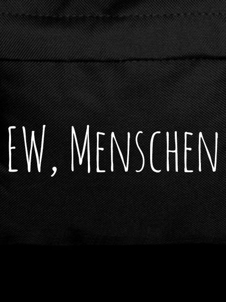 Ew Menschen