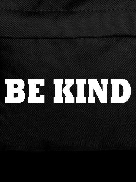 Be kind