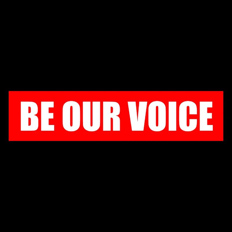 Be our voice