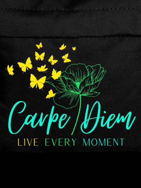 Carpe Diem LIVE EVERY MOMENT