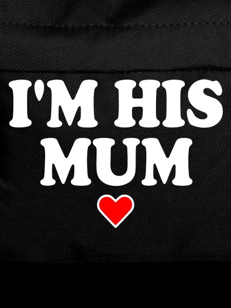 i'm his mom