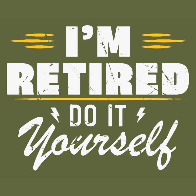 I am retired do it yourself Gift retirement