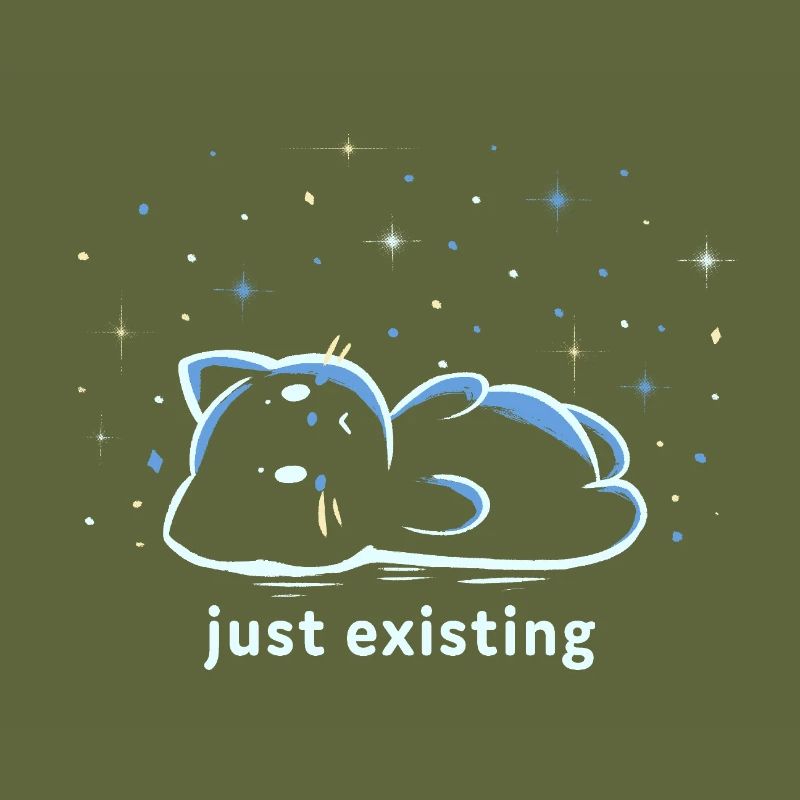 Just Existing