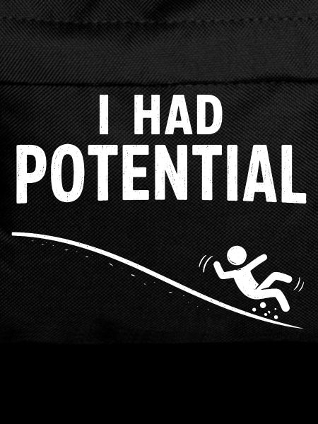 I had potential – slide humor