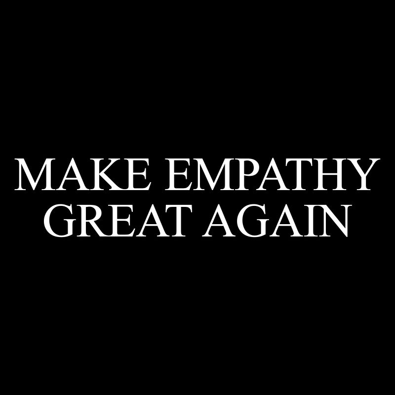 Make empathy great again