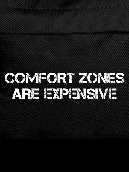 Comfort Zones Are Expensive