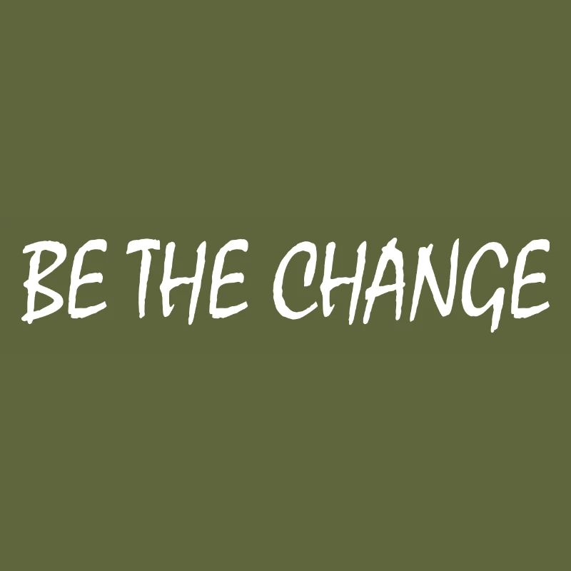 be the change