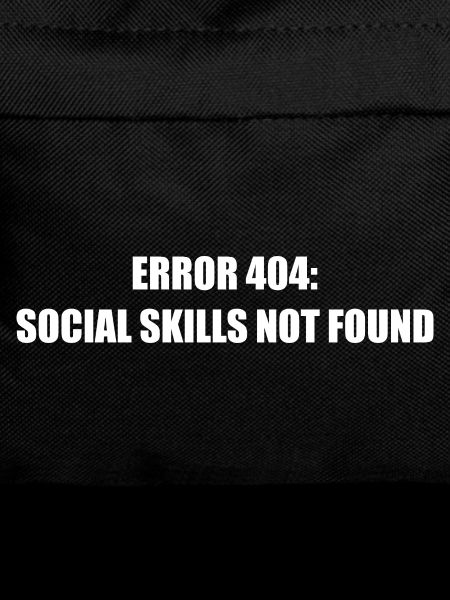 Error 404 Missing Social Skills