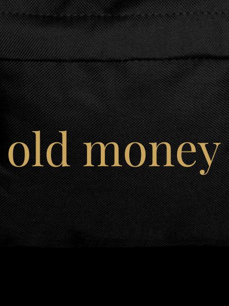 Old money 2